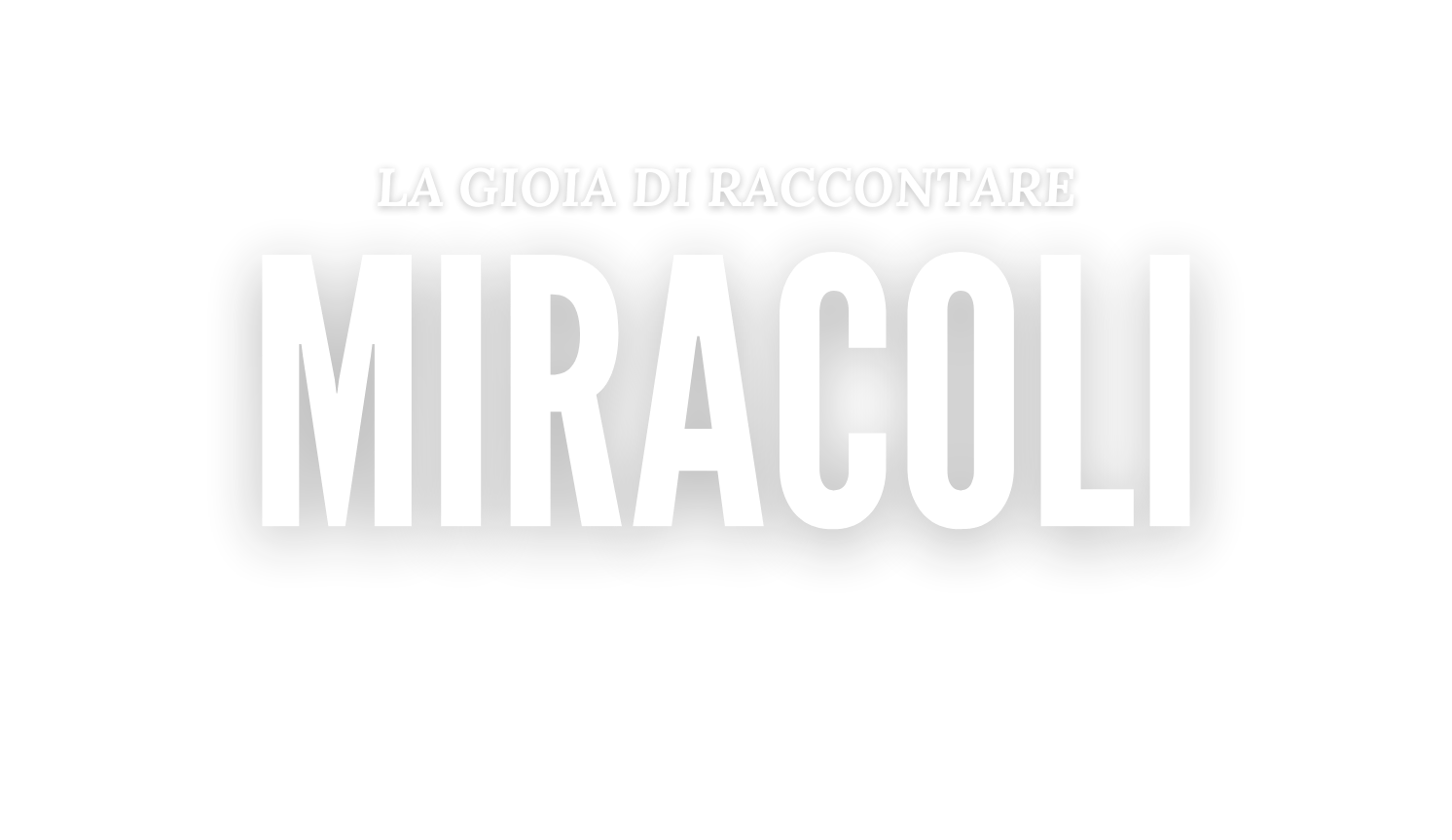 La Gioia di Raccontare Miracoli